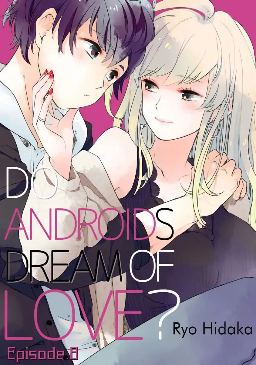 Do Androids Dream of Love? - Chapter 8 - Page 1