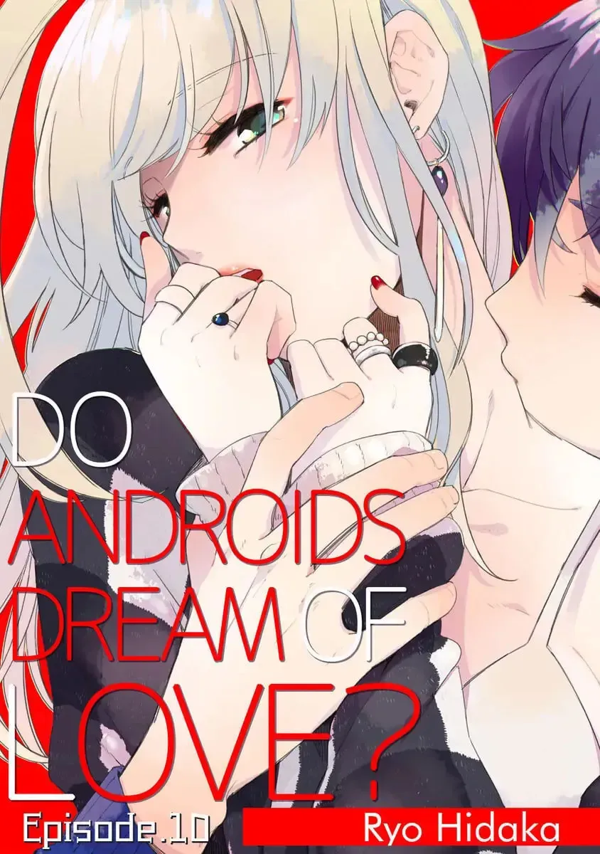 Do Androids Dream of Love? - Chapter 10 - Page 1